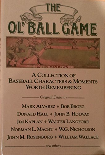 9780811710183: The Ol' Ball Game: A Collection of Baseball Characters and Moments Worth Remembering