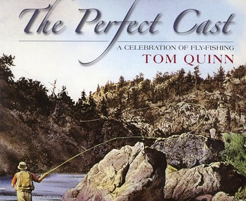 Stock image for The Perfect Cast: A Celebration of Fly-Fishing for sale by Books From California