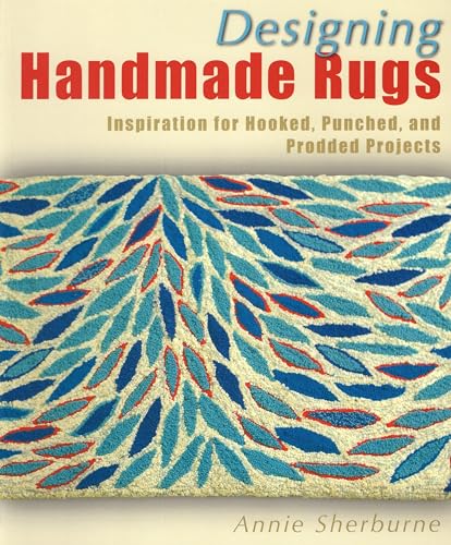 Stock image for Designing Handmade Rugs: Inspiration for Hooked, Punched, and Prodded Projects for sale by WorldofBooks