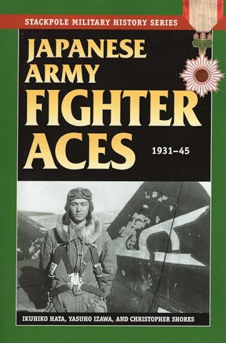 9780811710763: Japanese Army Fighter Aces: 1931-45 (Stackpole Military History)