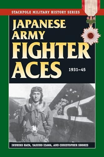 9780811710763: Japanese Army Fighter Aces: 1931-45