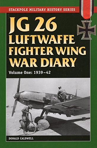 9780811710770: Jg 26 Luftwaffe Fighter Wing War Diary: 1939-42 (Stackpole Military History)
