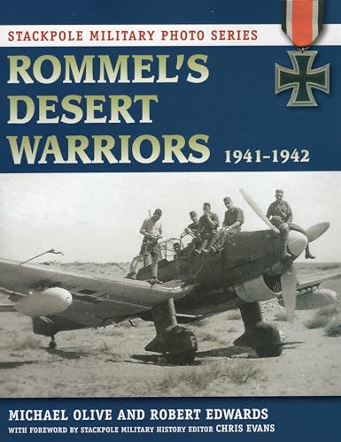 Stock image for Rommel's Desert Warriors: 1941-1942 (Stackpole Military Photo Series) for sale by HPB Inc.