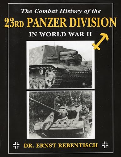 Beispielbild fr The Combat History of the 23rd Panzer Division in World War II zum Verkauf von Booksavers of Virginia
