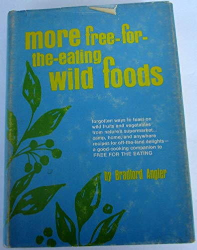 Beispielbild fr More Free-For-The-Eating Wild Foods. zum Verkauf von Nealsbooks