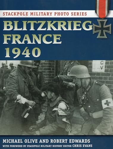 Stock image for Blitzkrieg France 1940 (Stackpole Military Photo Series) for sale by HPB-Red