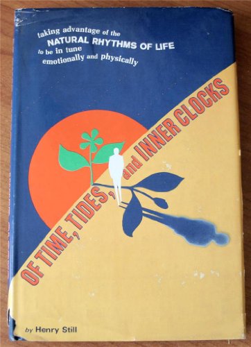 Beispielbild fr Of Time, Tides, and Inner Clocks: Taking Advantage of the Natural Rhythms of Life zum Verkauf von Black and Read Books, Music & Games