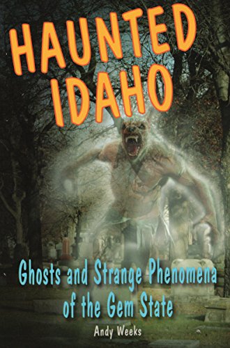 Stock image for Haunted Idaho: Ghosts and Strange Phenomena of the Gem State (Haunted Series) for sale by Jenson Books Inc