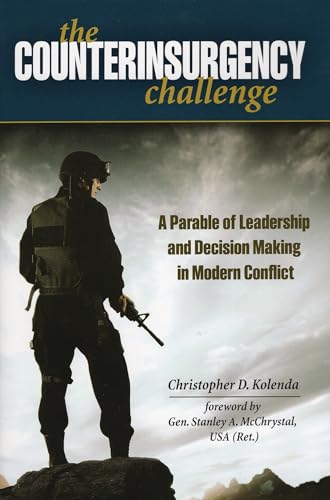 Imagen de archivo de The Counterinsurgency Challenge: A Parable of Leadership and Decision Making in Modern Conflict a la venta por SecondSale