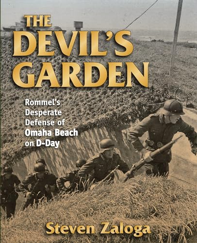 Stock image for The Devils Garden: Rommels Desperate Defense of Omaha Beach on D-Day for sale by Michael Lyons