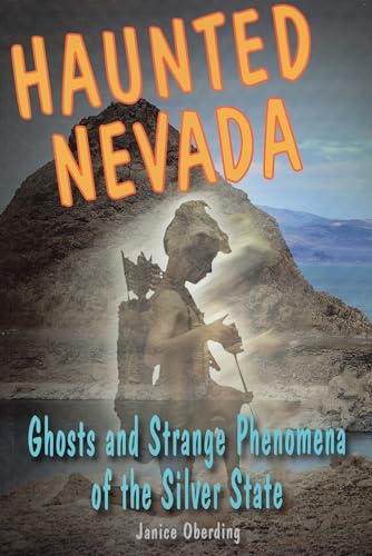 Stock image for Haunted Nevada: Ghosts and Strange Phenomena of the Silver State (Haunted Series) for sale by -OnTimeBooks-