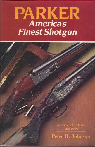 Parker: America's Finest Shotgun