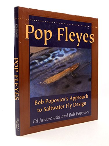 9780811712477: Pop Fleyes: Bob Popvic's Approach to Saltwater Fly Design: Bob Popovic's approach to saltwater fly design