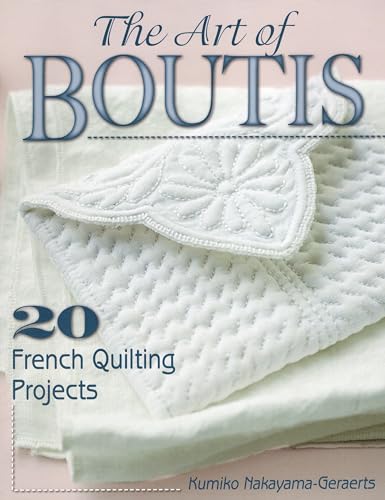 9780811712880: The Art of Boutis: 20 French Quilting Projects