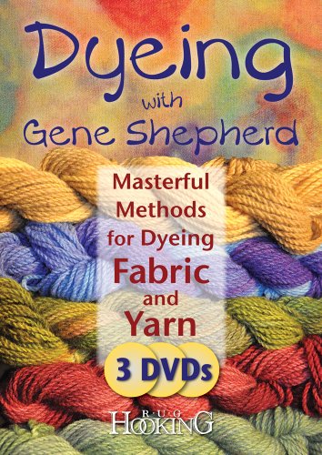 Imagen de archivo de Dyeing with Gene Shepherd DVD set: Masterful Methods for Dyeing Fabric and Yarn a la venta por GoldenWavesOfBooks