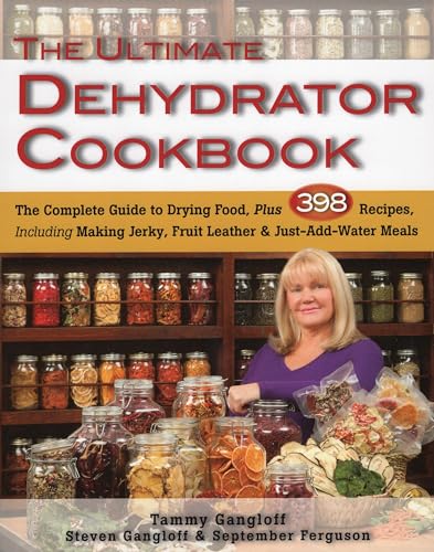 Beispielbild fr The Ultimate Dehydrator Cookbook: The Complete Guide to Drying Food, Plus 398 Recipes, Including Making Jerky, Fruit Leather & Just-Add-Water Meals zum Verkauf von BooksRun