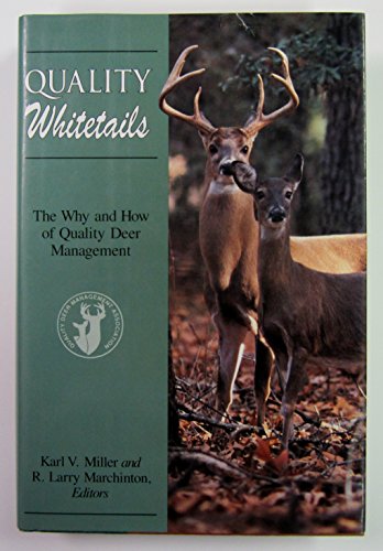 9780811713870: Quality Whitetails: The Why and How of Quality Deer Management