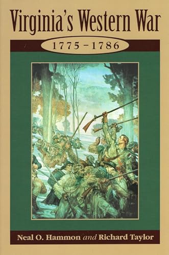 Virginia's Western War: 1775-1786 (9780811713894) by Hammon, Neal O.; Taylor, Richard