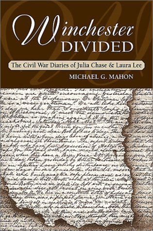 9780811713948: Winchester Divided: The Civil War Diaries of Julia Chase and Laura Lee