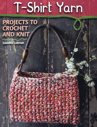 9780811714532: T-Shirt Yarn: Projects to Crochet and Knit