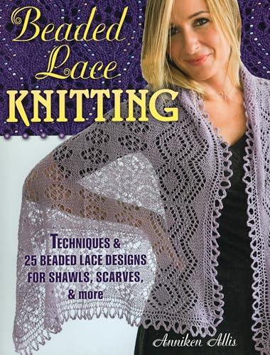 9780811714570: Beaded Lace Knitting: Techniques & 25 Beaded Lace Designs for Shawls, Scarves, & More