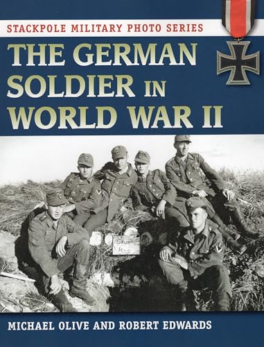 Beispielbild fr The German Soldier in World War II (Stackpole Military Photo Series) zum Verkauf von Half Price Books Inc.