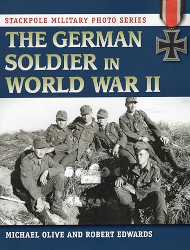 Imagen de archivo de The German Soldier in World War II (Stackpole Military Photo Series) a la venta por Half Price Books Inc.