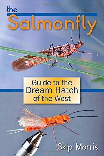 Stock image for The Salmonfly: Guide to the Dream Hatch of the West for sale by ThriftBooks-Dallas