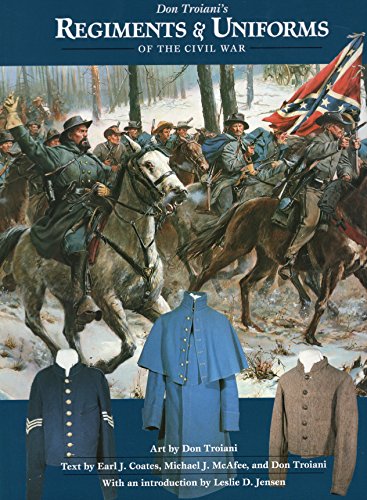9780811714693: Don Troiani's Regiments & Uniforms of the Civil War