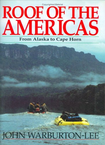 Imagen de archivo de Roof of the Americas: From Alaska to Cape Horn a la venta por Arch Bridge Bookshop