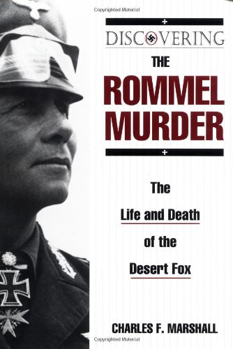 9780811714808: Discovering the Rommel Murder: The Life and Death of the Desert Fox