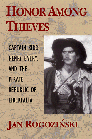 9780811715294: Honor Among Thieves: Captain Kidd, Henry Every and the Pirate Republic of Libertalia