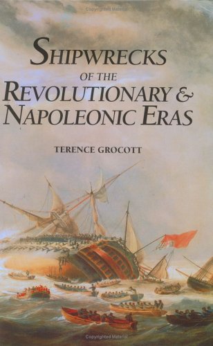 Shipwrecks Of The Revolutionary & Napoleonic Eras