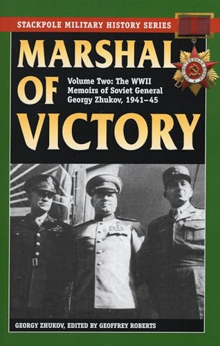 9780811715546: Marshal of Victory: The WWII Memoirs of Soviet General Georgy Zhukov, 1941-1945 (Volume 2) (Stackpole Military History Series, Volume 2)