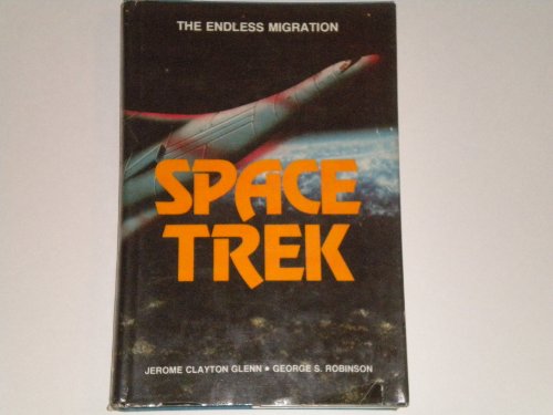 Beispielbild fr Space Trek: The Endless Migration zum Verkauf von UHR Books