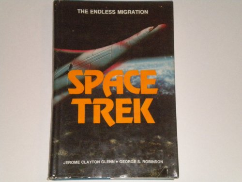 9780811715812: Space trek: The endless migration