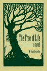 Imagen de archivo de The Tree of Life : A Novel (A Fiction Bk.) a la venta por Concordia Books