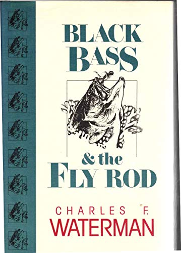 Black Bass & the Fly Rod (9780811716307) by Waterman, Charles F.