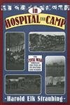 Stock image for In Hospital and Camp : The Civil War Through the Eyes of Its Doctors and Nurses for sale by Better World Books