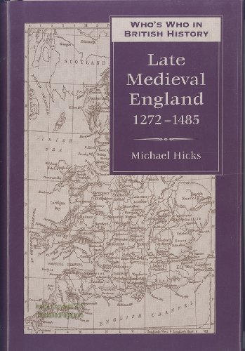 Stock image for Who's Who in Late Medieval England (Who's Who in British History) for sale by Half Price Books Inc.