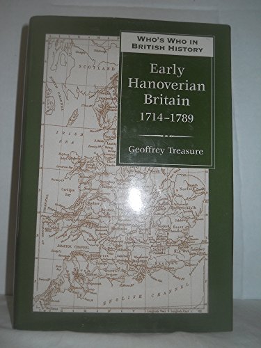 Who's Who in Early Hanoverian Britain, 1714-1789 (Who's Who in British History Ser.)