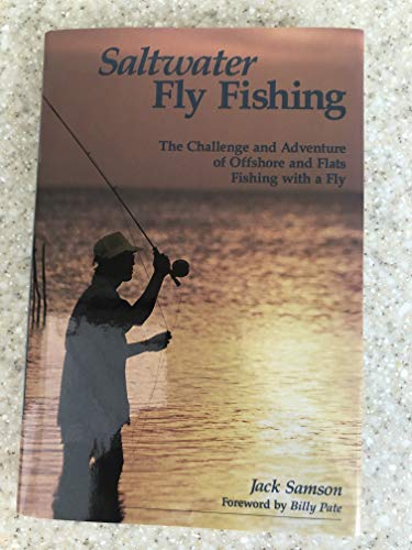 SALTWATER FLY FISHING by Samson, Jack: Very Good+ Hard Cover (1991) First  Printing., Signed by Author