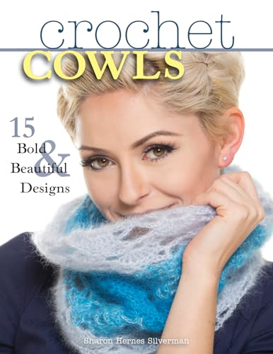 Imagen de archivo de Crochet Cowls: 15 Bold and Beautiful Designs a la venta por Goodwill