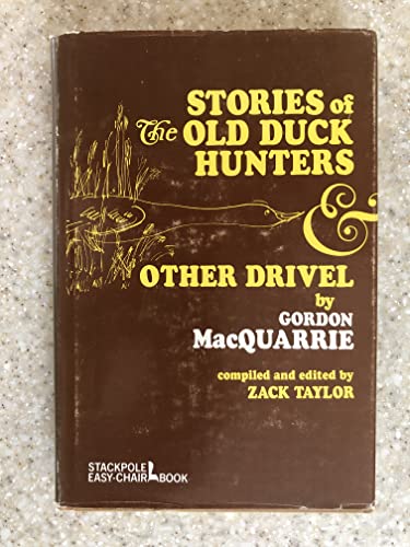 Beispielbild fr Stories of the Old Duck Hunters and Other Drivel, zum Verkauf von Byrd Books