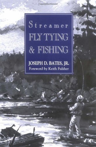 Streamer Fly Tying Fishing by Bates, Joseph D.: new Hardcover (1995)