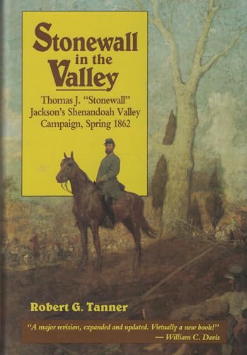 Imagen de archivo de Stonewall in the Valley: Thomas J. "Stonewall" Jackson's Shenandoah Valley Campaign Spring 1862 a la venta por Books-FYI, Inc.