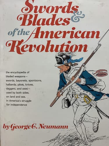 Stock image for Swords & Blades of the American Revolution. for sale by Military Books