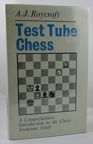 9780811717342: Test Tube Chess: A Comprehensive Introduction to the Chess Endgame Study