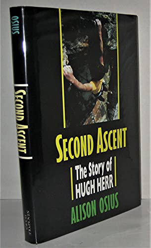 9780811717946: Second Ascent: The Story of Hugh Herr