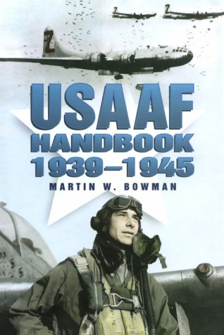 Beispielbild fr USAAF Handbook 1939-1945 zum Verkauf von Wonder Book